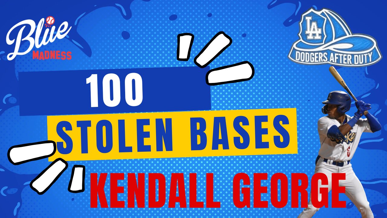 BMP Live: Kendall George Has 100 Stolen Bases, Dodgers Embarrassed