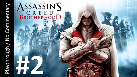 🗡️Assassin's Creed: Brotherhood (Part 2) playthrough