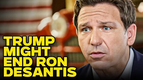 Trump Has The Chance To End Ron DeSantis’ Career Forever