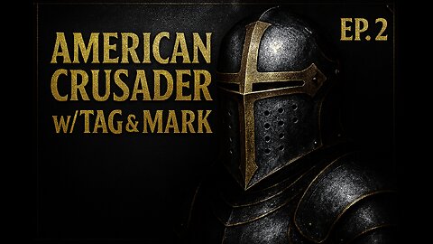 Saving America at the Local Level FIRST | Guests: TAG and Mark | American Crusader Ep. 2