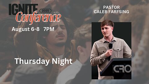 Ignite Conference - Thursday Night