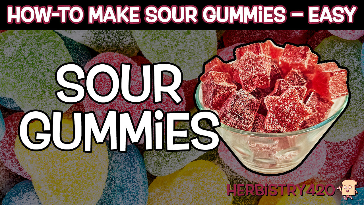 How-To Make Sour Gummies | Easy Recipe | Herbistry420