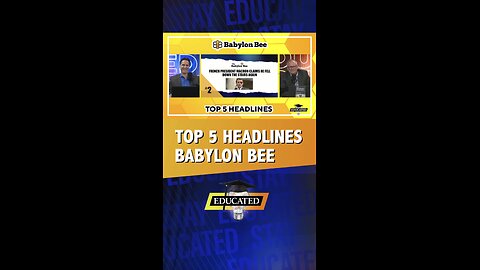 🐝Top 5 Babylon Bee Headlines