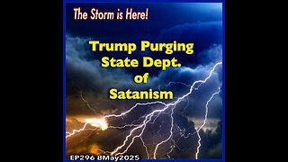 EP296: Trump Purging State Dept of Satanism