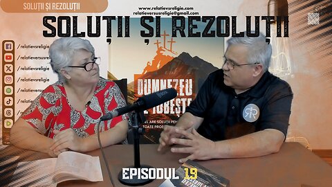 SOLUȚII ȘI REZOLUȚII | EP 19 | UN PODCAST DE FAMILIE