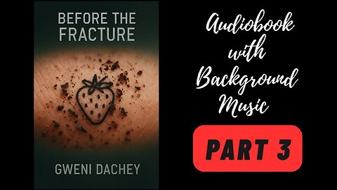 BEFORE THE FRACTURE | AUDIOBOOK WITH AMBIENT MUSIC & SOUNDS | ORIGINAL SCI-FI STORY | PART 3
