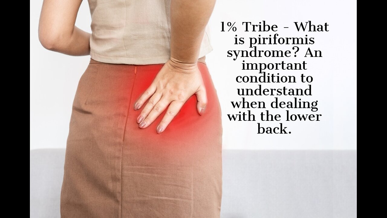 1% Tribe - What is piriformis syndrome?