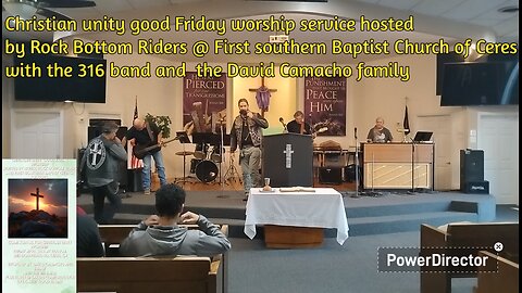 Christian unity Good Friday worship Host Rock Bottom @ First southern Baptist Church of Ceres
