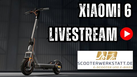 Xiaomi 6 E-Scooter LIVE 🔴 Technik-Talk mit der Scooterwerkstatt – ehrlich & direkt #xiaomi
