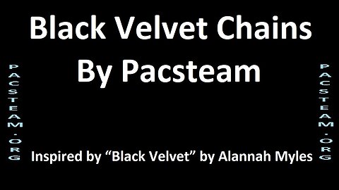 Black Velvet Chains - By Pacsteam
