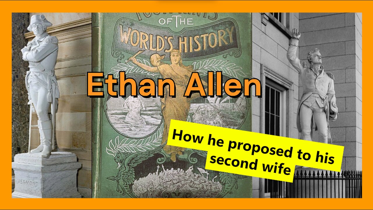 Ethan Allen - How He Proposed to His Second Wife - Footprints of the Worlds History