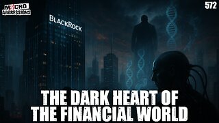 #572: The Dark Heart Of The Financial World