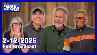 The Bob and Tom Show February 12, 2026