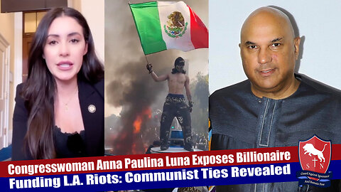 Congresswoman Anna Paulina Luna Exposes Billionaire Funding L.A. Riots: Communist Ties Revealed