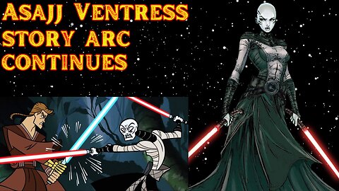 Asajj Ventress Part 6 | 03 Clone Wars Chapters 11&17 | Star Wars Expanded Universe Timeline Order