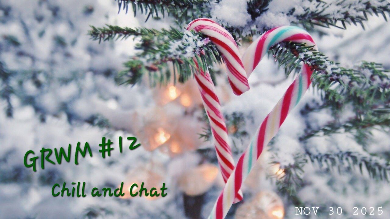 GRWM #12 Chill and Chat