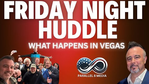 Friday Night Huddle - Vegas Edition - Ep 4