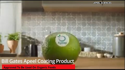 Bill Gates Apeel Coating Product Approved To Be Used On Organic Foods