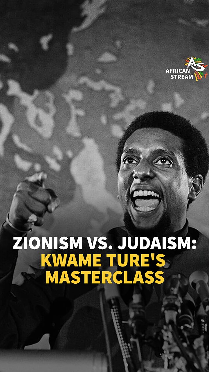 Z*ONISM VS. JUDAISM: KWAME TURES MASTERCLASS
