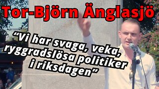 "Vi kommer krossa er globalister" Tor-Björn Richthoff Änglasjös tal på demonstrationen