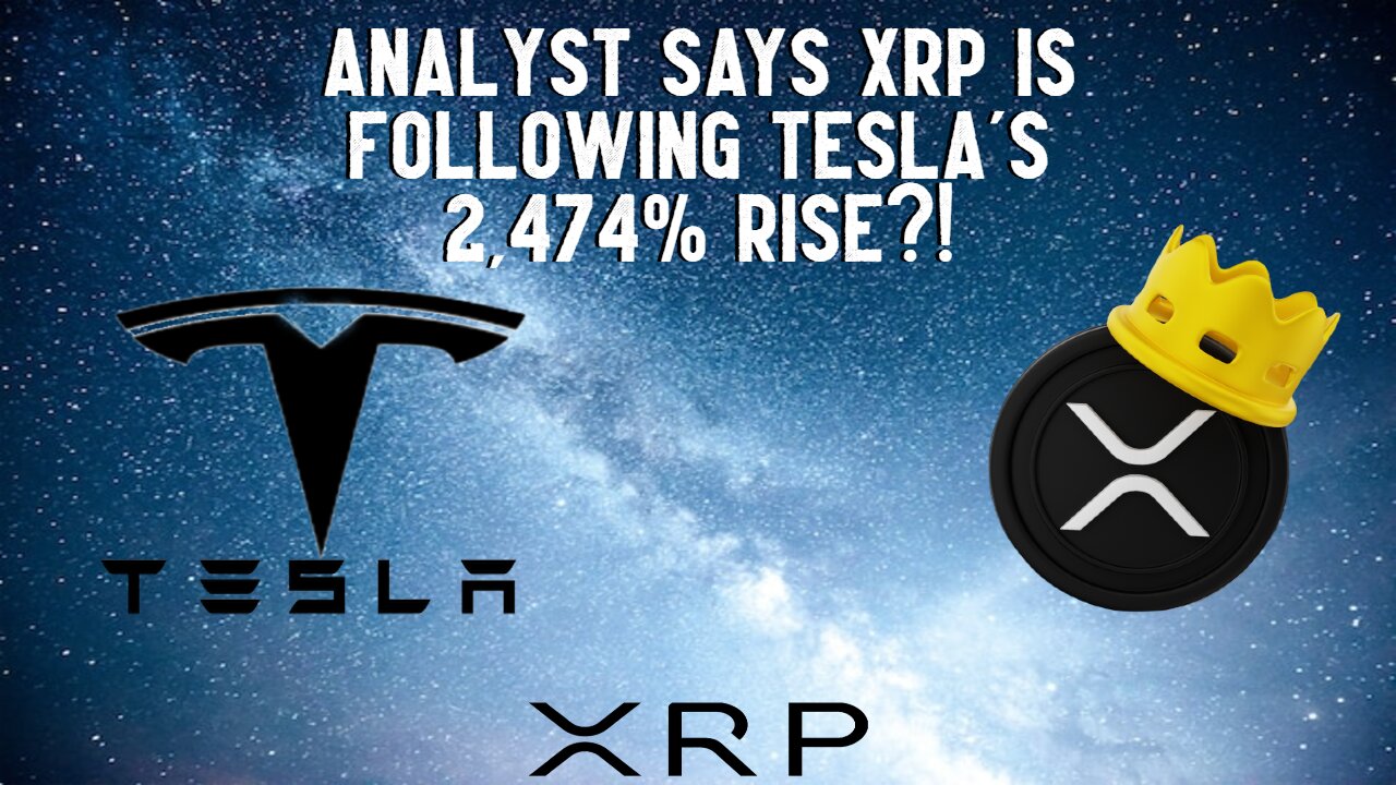 Analyst Says XRP Is Following Tesla's 2,474% Rise?!