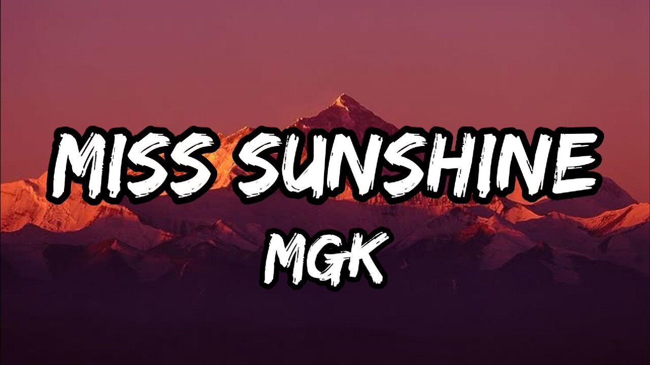 mgk - miss sunshine (lyrics)