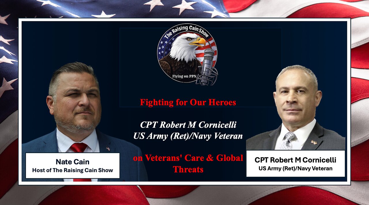The Raising Cain Show: Fighting for Our Heroes: Veterans' Care & Global Threats