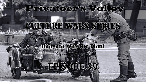Privateers Volley the Hidalgo Show Culture War Episode 39