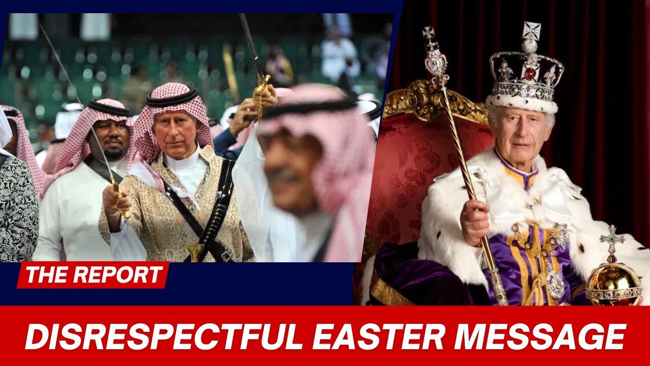 King Charles Slammed for “Disrespectful” Easter Message | Christ Replaced by Interfaith Politics?