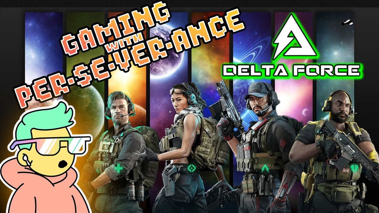 Gaming w/ PER·SE·VER·ANCE Delta Force Runs