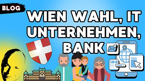 Wien Wahl, IT Unternehmen, Bank