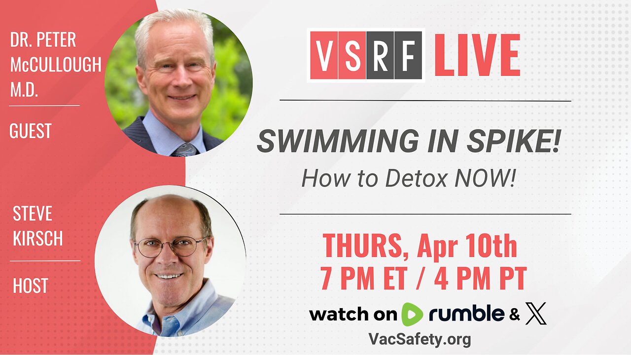 This Thursday on VSRF Live, we’re excited to welcome back our dear friend, Dr. Peter McCullough, one of the most respected voices in the medical community, for an important conversation about detoxing