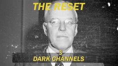 THE RESET: CIA - Dark Channels - Episode 3