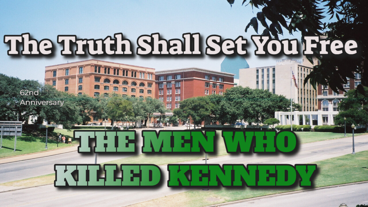 The Men Who Killed Kennedy-The Truth Shall Set You Free-Enhanced 2025 Edition