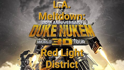 Duke Nukem 3D: 20th Anniversary World Tour - L.A. Meltdown: Red Light District (NC playthrough)