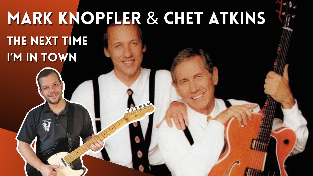 Como tocar THE NEXT TIME I'M IN TOWN (Mark Knopfler & Chet Atkins)