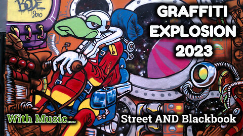 Graffiti Explosion 2023 - 2025 | Graffiti Art/Street Art