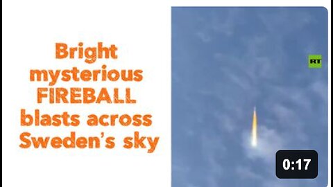 Bright mysterious FIREBALL blasts across Sweden’s sky