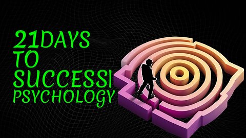 21-Days to become SUCCESSFUL | Understanding Psychology