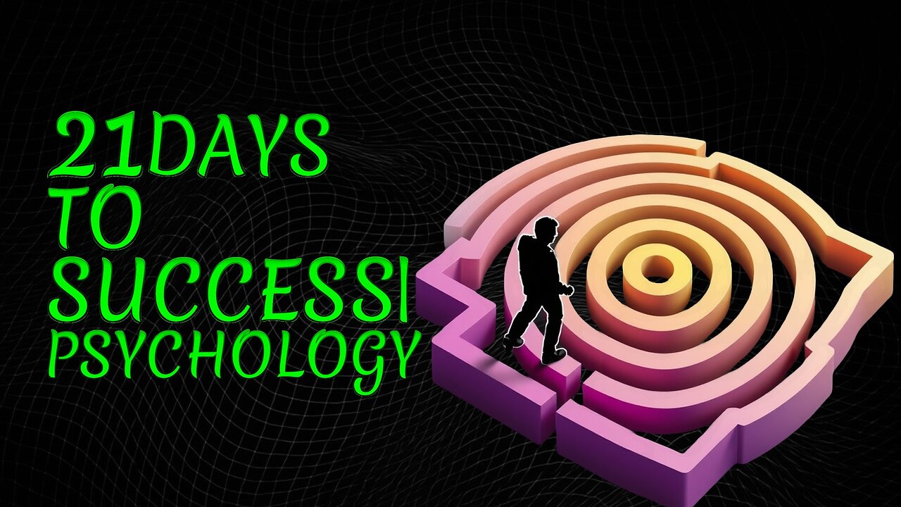 21-Days to become SUCCESSFUL | Understanding Psychology