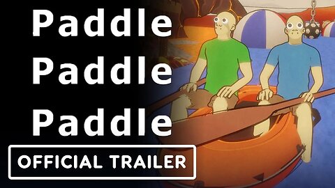 Paddle Paddle Paddle - Official Trailer