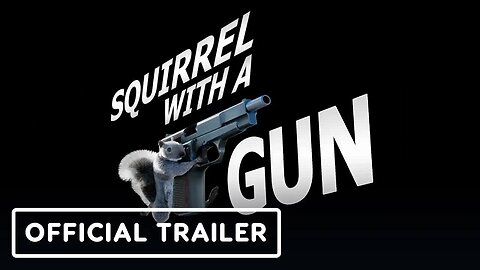 Squirrel with a Gun - Official Console Announce Trailer _ The MIX x Kinda Funny Spring Showcase 2024