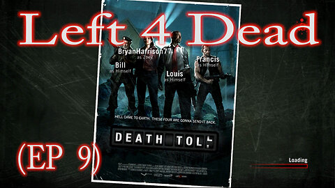 Left 4 Dead Death Toll (EP 9)