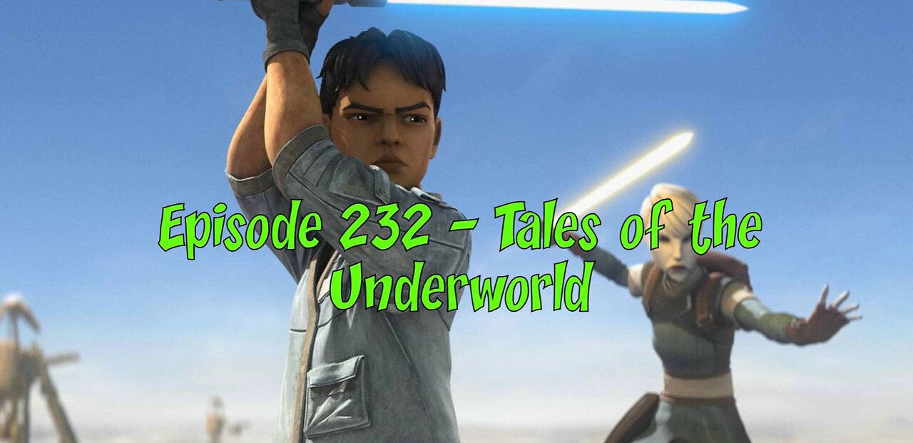 Episode 232 – Tales of the Underworld