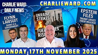 CHARLIE WARD DAILY NEWS WITH CHARLIE WARD & PAUL BROOKER MONDAY 17TH NOVEMBER 2025