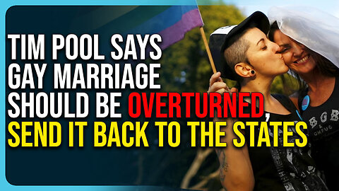 Tim Pool Says Gay Marriage Should Be Overturned, Send It Back To The States