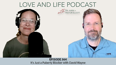 It's Just a Puberty Blocker . . . with Psychiatric Nurse David Wayne Ep. 364