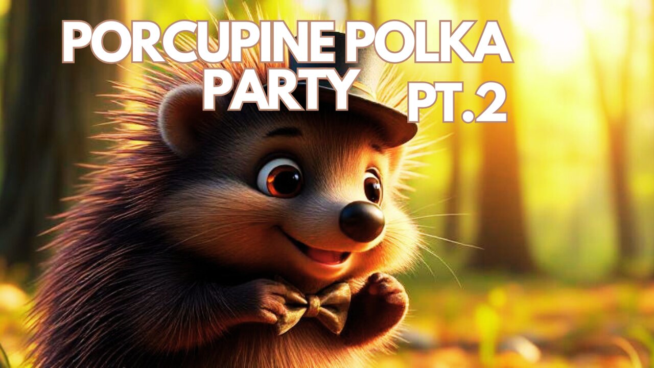 Porcupine Polka Party Pt.2: Dance with Space and Grace!