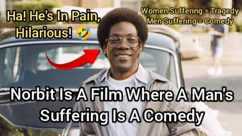 Norbit Is A Film Where Male Abuse Is Seen As A Comedy