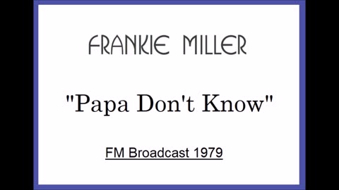 Frankie Miller - Papa Don’t Know (Live in Amsterdam, Holland May 11, 1979) FM Broadcast